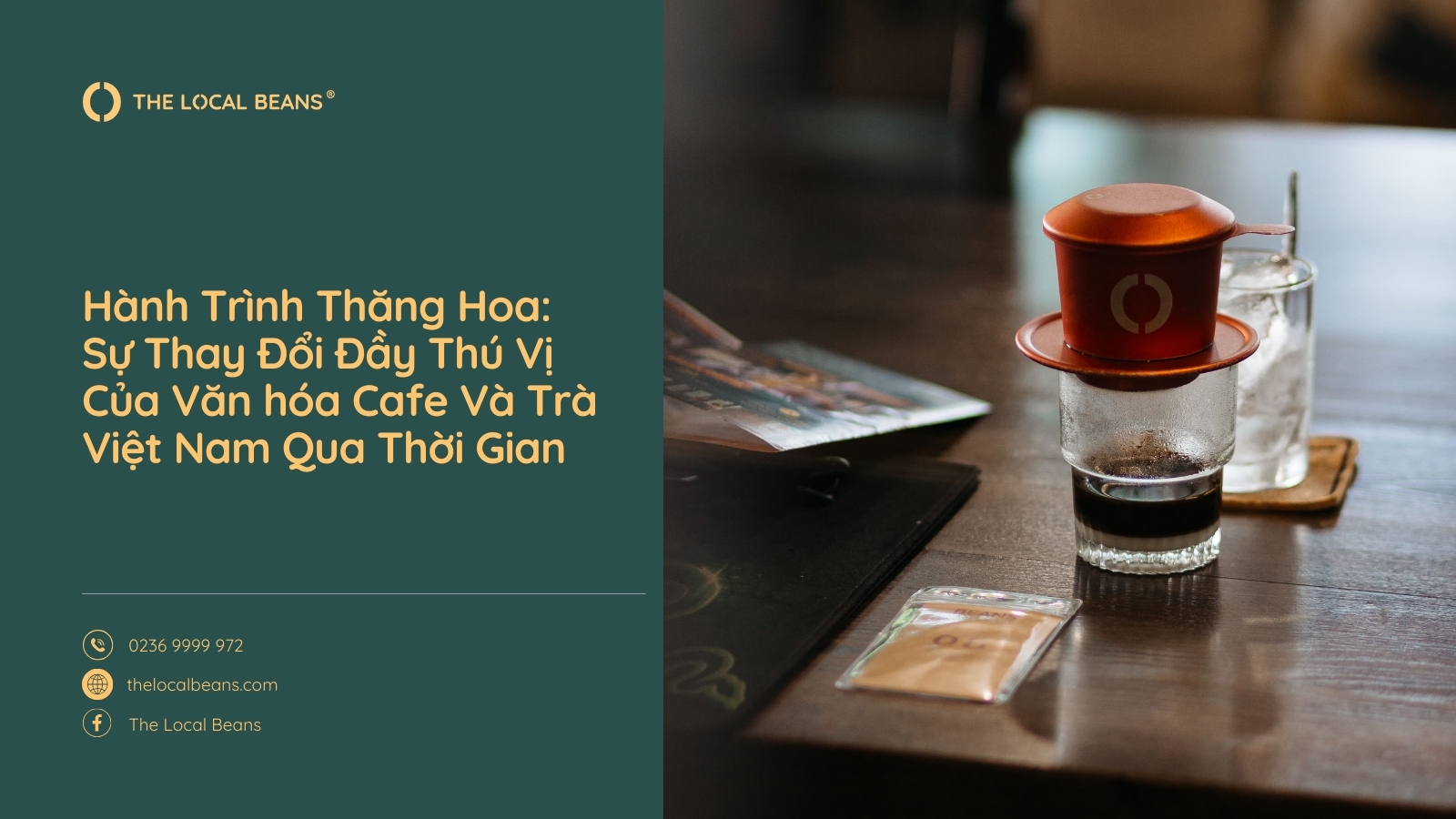 văn hoá cafe và trà Việt Nam với hình ảnh cà phê phin tại The Local Beans Đà Nẵng